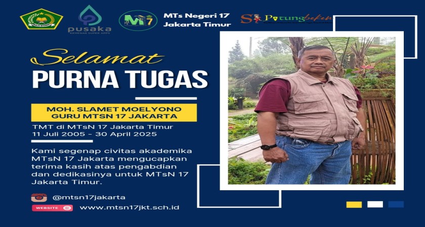 E-Newspaper MTsN 17 Jakarta Purnatugas Bapak Moh. Slamet Moelyono, S.Pd