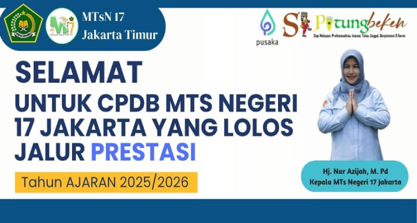 Selamat ! Daftar CPDB MTs Negeri 17 Jakarta yang Dinyatakan Lulus